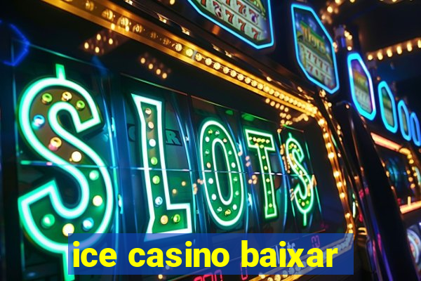 ice casino baixar